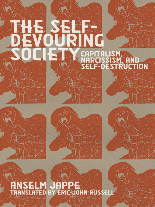 Title details for The Self-Devouring Society by Anselm Jappe - Wait list